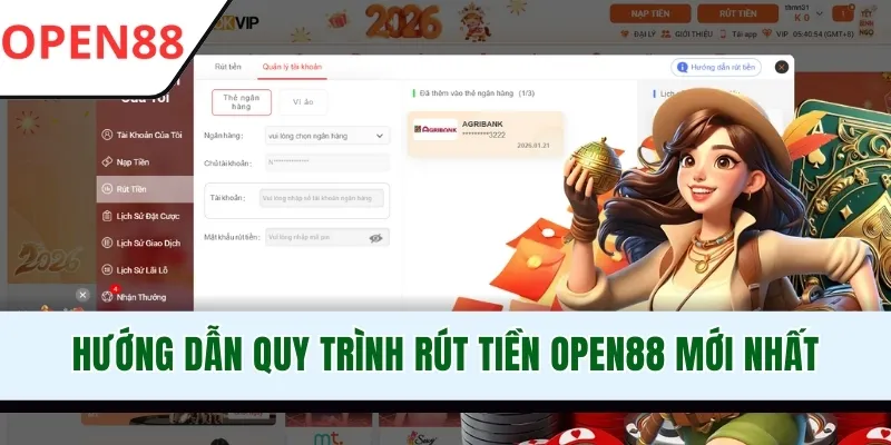 Hướng dẫn quy trình rút tiền OPEN88 mới nhất