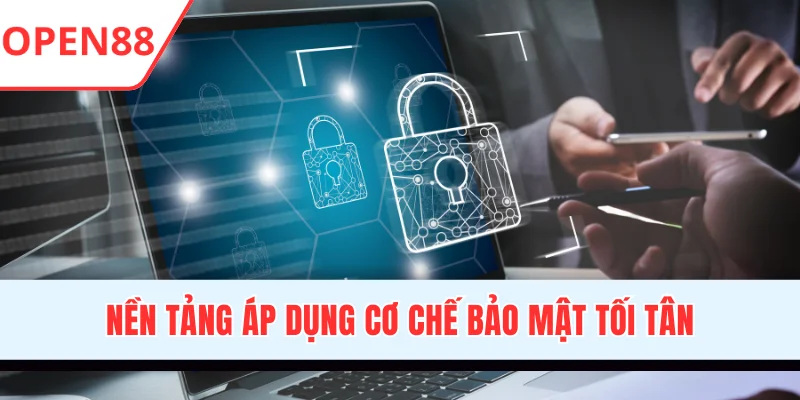 Nền tảng áp dụng cơ chế bảo mật tối tân